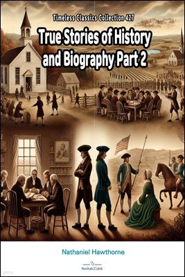 True Stories of History and Biography Part 2