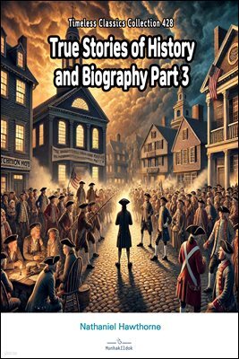 True Stories of History and Biography Part 3