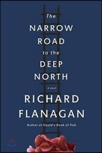 The Narrow Road to the Deep North (Man Booker Prize Winner)