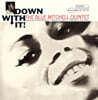 The Blue Mitchell Quintet (더 블루 미셸 퀸텟) - Down With It!