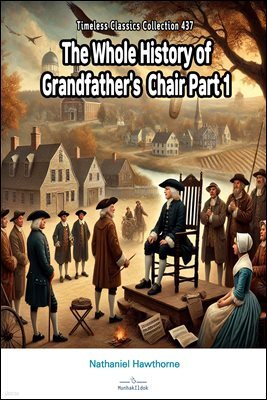 The Whole History of Grandfather's Chair Part 1