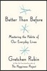 Better Than Before: Mastering the Habits of Our Everyday Lives