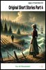 Original Short Stories Part 4