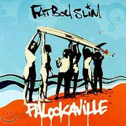 Fatboy Slim - Palookaville