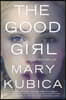 The Good Girl: A Thrilling Suspense Novel from the Author of Local Woman Missing
