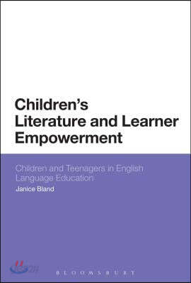 Children&#39;s Literature and Learner Empowerment: Children and Teenagers in English Language Education