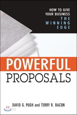 Powerful Proposals: How to Give Your Business the Winning Edge