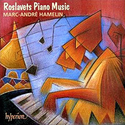 Marc-Andre Hamelin 니콜라이 로슬라베츠: 피아노 소나타 1, 2, 5번 (Nikolai Roslavets: Piano Sonatas Nos. 1, 2, 5) 