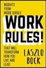 Work Rules!: Insights from Inside Google That Will Transform How You Live and Lead