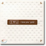 I Love You Gold
