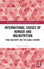 International Causes of Hunger and Malnutrition