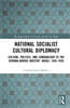 National Socialist Cultural Diplomacy