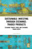 Sustainable Investing Through Exchange-Traded Products