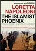 The Islamist Phoenix: The Islamic State (Isis) and the Redrawing of the Middle East
