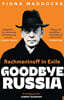 Goodbye Russia : Rachmaninoff in Exile
