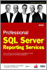 Professional SQL Server Reporting Services