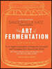 The Art of Fermentation