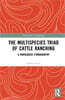 Multispecies Triad of Cattle Ranching