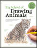 Big School of Drawing Animals: Well-Explained, Practice-Oriented Drawing Instruction for the Beginning Artist