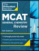 Princeton Review MCAT General Chemistry Review, 5th Edition: Complete Content Prep + Practice Tests