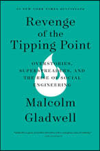 Revenge of the Tipping Point: Overstories, Superspreaders, and the Rise of Social Engineering
