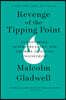 Revenge of the Tipping Point: Overstories, Superspreaders, and the Rise of Social Engineering