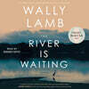 The River Is Waiting (Oprah's Book Club)