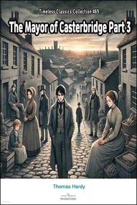 The Mayor of Casterbridge Part 3