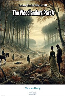 The Woodlanders Part 4