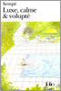 Luxe, Calme & volupte