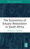 Economics of Estuary Restoration in South Africa