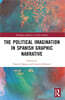 Political Imagination in Spanish Graphic Narrative