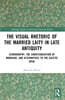 Visual Rhetoric of the Married Laity in Late Antiquity