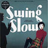 Swing Slow (스윙 슬로우) - Swing Slow [2LP]