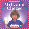 Milk and Cheese