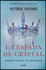 La Espada de Cristal / Glass Sword
