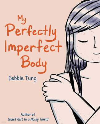 My Perfectly Imperfect Body