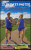 Older Yet Faster: The Secret to Running Fast and Injury Free