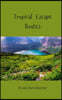 Tropical Escape Routes