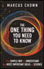 The One Thing You Need to Know: The Simple Way to Understand the Most Important Ideas in Science