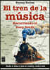 El Tren de la Música / The Music Train: Recorriendo El Deep South / Touring the Deep South
