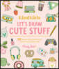 Kindkids Let's Draw Cute Stuff: 100 Sweet and Simple Drawing Lessons for Creative Kids