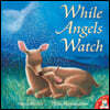While Angels Watch