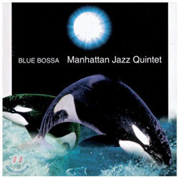 Manhattan Jazz Quintet - Blue Bossa