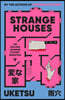 Strange Houses
