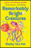 A Remarkably Bright Creatures