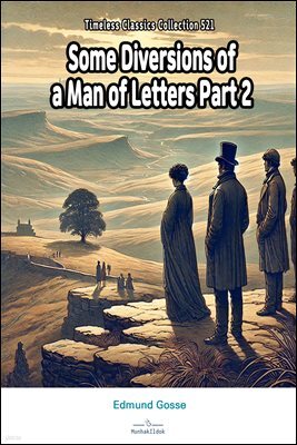 Some Diversions of a Man of Letters Part 2