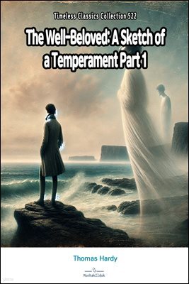 The Well-Beloved: A Sketch of a Temperament Part 1
