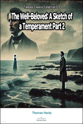 The Well-Beloved: A Sketch of a Temperament Part 2