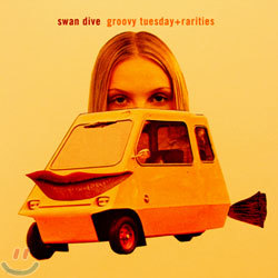 Swan Dive - Groovy Tuesday + Rarities
